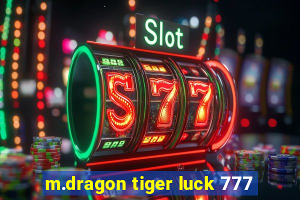 m.dragon tiger luck 777